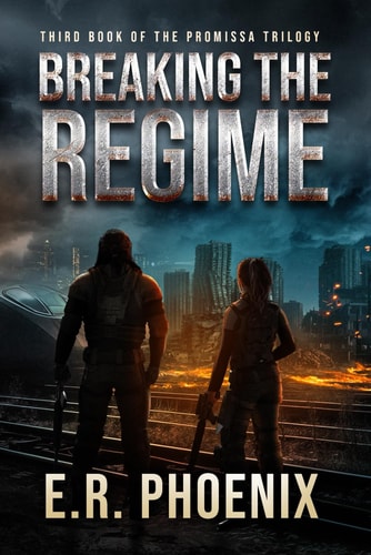 Breaking the Regime - Third Book of the Promissa Trilogy