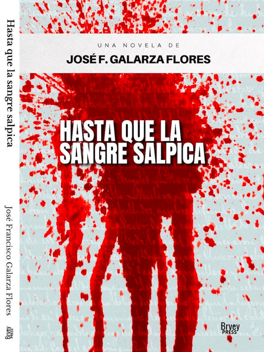 Hasta que la Sangre Salpica